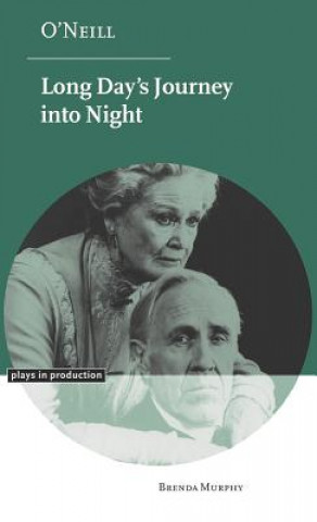 Könyv O'Neill: Long Day's Journey into Night Brenda (University of Connecticut) Murphy