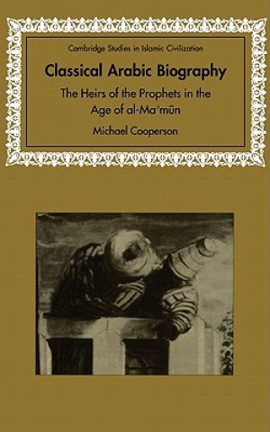 Kniha Classical Arabic Biography Michael Cooperson