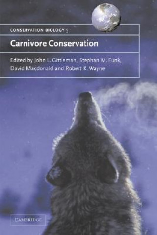 Kniha Carnivore Conservation John L. GittlemanStephan M. FunkDavid W. MacDonaldRobert K. Wayne