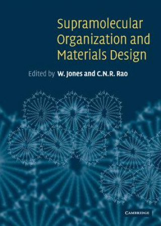 Kniha Supramolecular Organization and Materials Design W. JonesC. N. R. Rao
