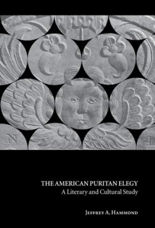 Книга American Puritan Elegy Jeffrey A. Hammond