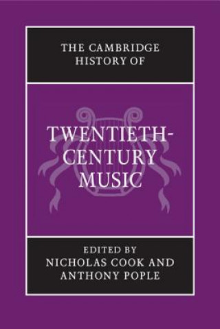 Βιβλίο Cambridge History of Twentieth-Century Music Nicholas CookAnthony Pople