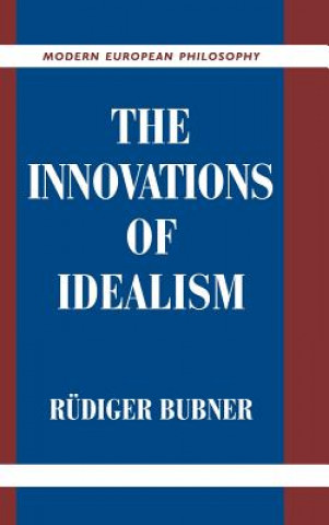 Kniha Innovations of Idealism Rudiger Bubner