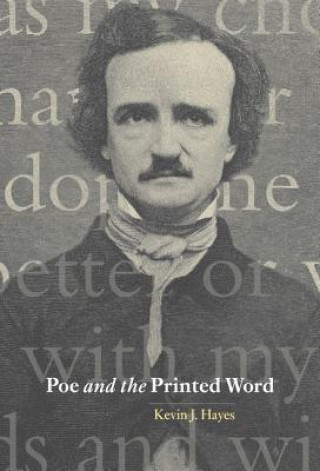 Książka Poe and the Printed Word Kevin J. Hayes