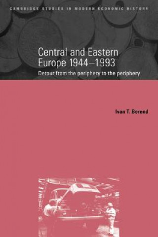 Carte Central and Eastern Europe, 1944-1993 Ivan Berend