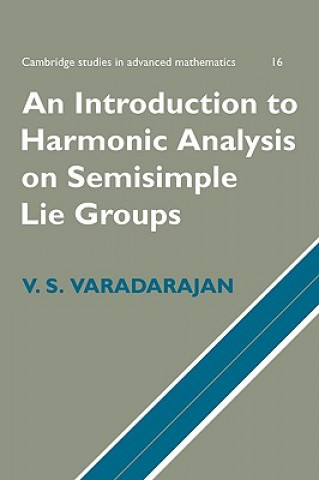 Książka Introduction to Harmonic Analysis on Semisimple Lie Groups V. S. Varadarajan