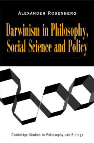 Kniha Darwinism in Philosophy, Social Science and Policy Alexander Rosenberg