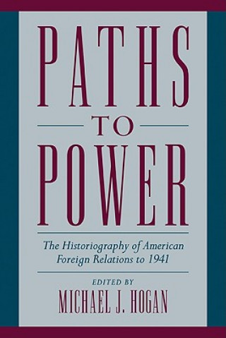 Carte Paths to Power Michael J. Hogan