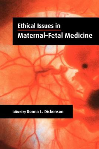 Buch Ethical Issues in Maternal-Fetal Medicine Donna L. Dickenson