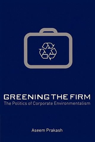 Βιβλίο Greening the Firm Aseem Prakash