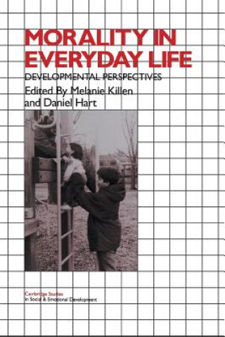 Carte Morality in Everyday Life Melanie KillenDaniel Hart
