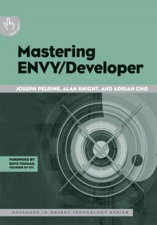 Knjiga Mastering ENVY/Developer Joseph PelrineAlan KnightAdrian Cho