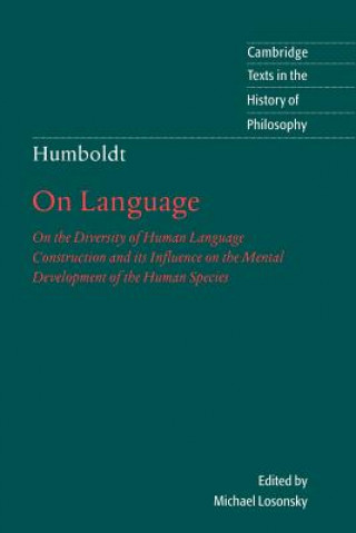 Carte Humboldt: 'On Language' Wilhelm von HumboldtMichael LosonskyPeter Heath