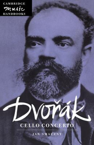 Book Dvorak: Cello Concerto Jan Smaczny