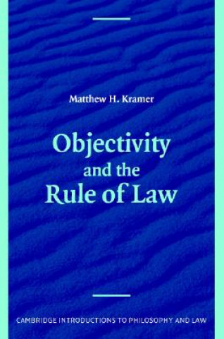 Carte Objectivity and the Rule of Law Matthew Kramer