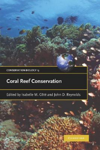 Book Coral Reef Conservation Isabelle M. CôtéJohn D. Reynolds