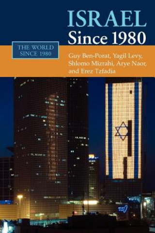 Книга Israel since 1980 Guy Ben-PoratYagil LevyShlomo MizrahiArye Naor