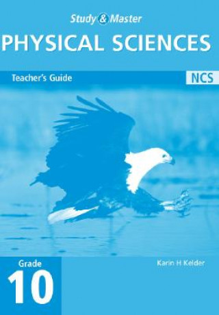 Kniha Study and Master Physical Science Grade 10 Teacher's Guide Karin H. Kelder