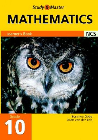 Book Study and Master Mathematics Grade 10 Learner's Book Busisiwe GobaDaan Lith