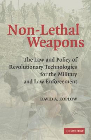Kniha Non-Lethal Weapons David A. Koplow