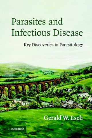 Kniha Parasites and Infectious Disease Gerald Esch