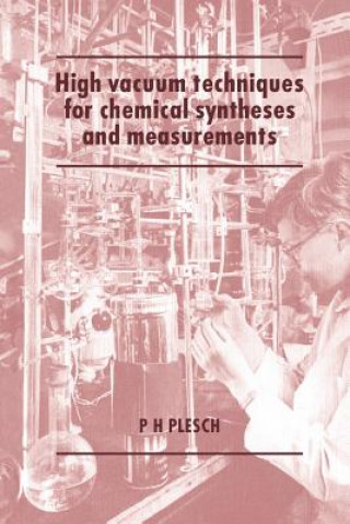 Könyv High Vacuum Techniques for Chemical Syntheses and Measurements P. H. Plesch