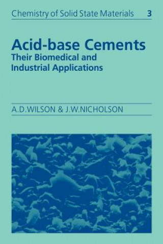 Carte Acid-Base Cements Alan D. WilsonJohn W. Nicholson