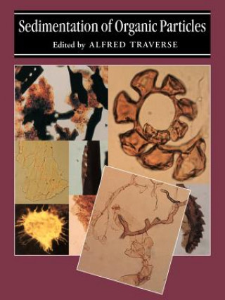 Könyv Sedimentation of Organic Particles Alfred Traverse