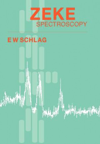 Kniha ZEKE Spectroscopy E. W. Schlag