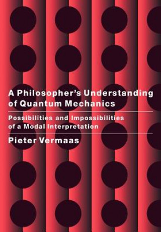 Kniha Philosopher's Understanding of Quantum Mechanics Pieter E. Vermaas