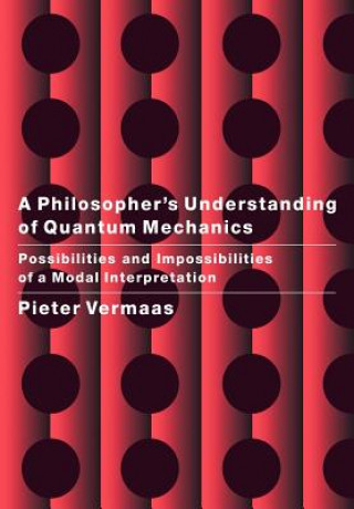 Buch Philosopher's Understanding of Quantum Mechanics Pieter E. Vermaas