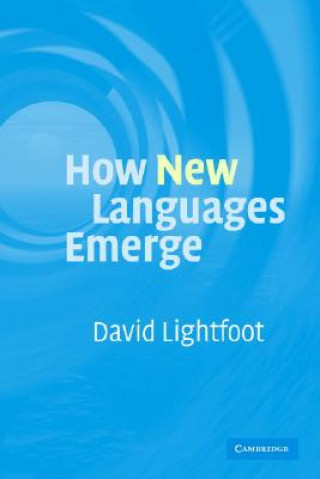 Kniha How New Languages Emerge David Lightfoot