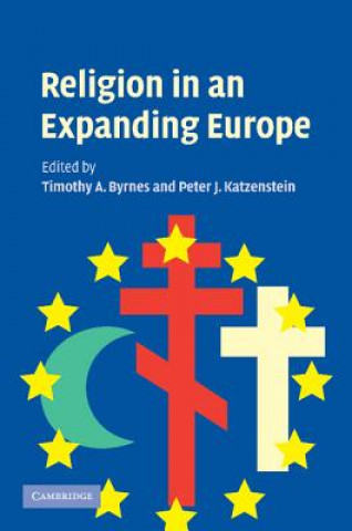 Carte Religion in an Expanding Europe Timothy A. ByrnesPeter J. Katzenstein