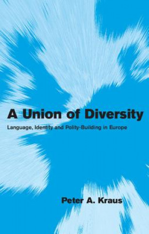 Kniha Union of Diversity Peter A. Kraus
