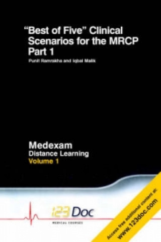 Knjiga Best of Five Clinical Scenarios for the MRCP: Volume 1, Part 1 Punit S. RamrakhaIqbal  Malik