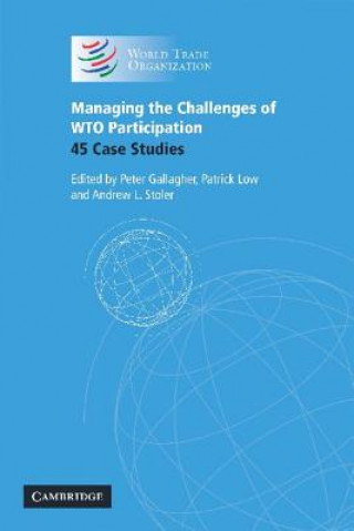 Kniha Managing the Challenges of WTO Participation Peter GallagherPatrick LowAndrew L. Stoler