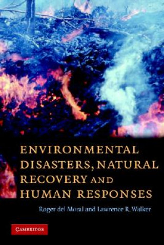 Könyv Environmental Disasters, Natural Recovery and Human Responses Roger del MoralLawrence R. Walker