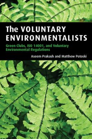 Kniha Voluntary Environmentalists Aseem PrakashMatthew Potoski