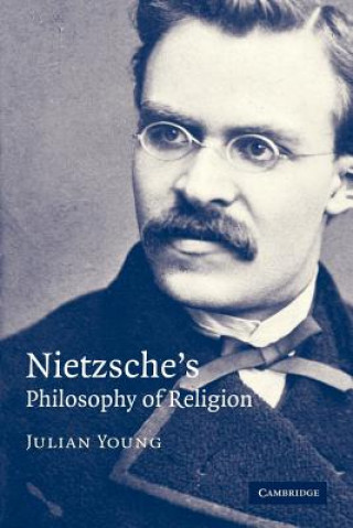 Knjiga Nietzsche's Philosophy of Religion Julian Young
