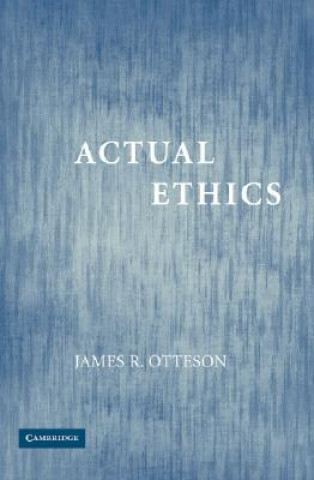 Kniha Actual Ethics James R. Otteson