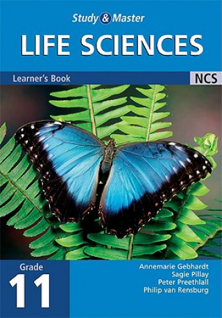 Book Study and Master Life Sciences Grade 11 Learner's Book Annemarie GebhardtSagie PillayPeter PreethlallPhilip van Rensburg