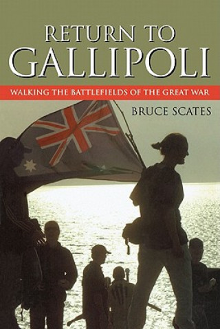 Könyv Return to Gallipoli Bruce Scates