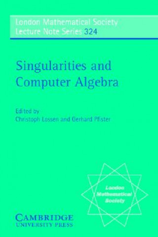 Kniha Singularities and Computer Algebra Christoph LossenGerhard Pfister