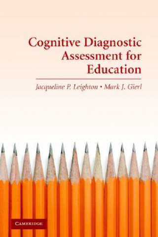 Livre Cognitive Diagnostic Assessment for Education Jacqueline LeightonMark Gierl