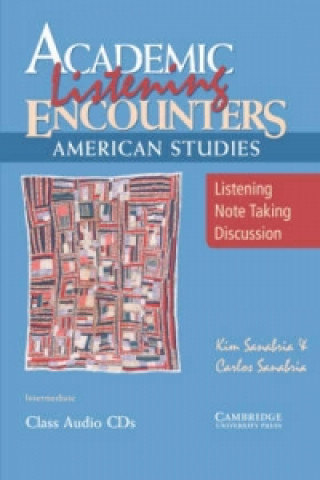 Audio Academic Listening Encounters: American Studies Class Audio CDs (3) Kim SanabriaCarlos Sanabria