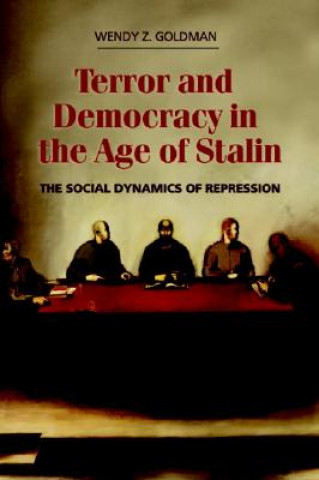 Book Terror and Democracy in the Age of Stalin Wendy Z. Goldman