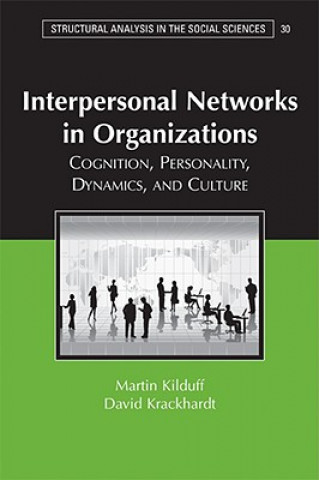 Kniha Interpersonal Networks in Organizations Martin KilduffDavid Krackhardt