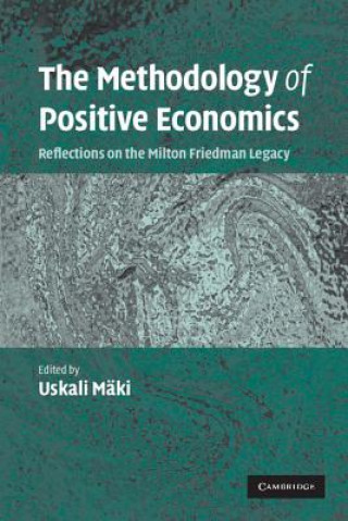 Livre Methodology of Positive Economics Uskali Mäki