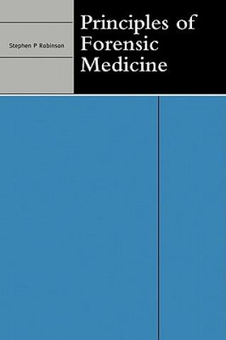Carte Principles of Forensic Medicine Stephen P. Robinson