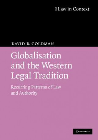 Carte Globalisation and the Western Legal Tradition David B. Goldman